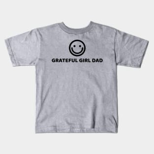 GRATEFUL GIRL DAD Kids T-Shirt